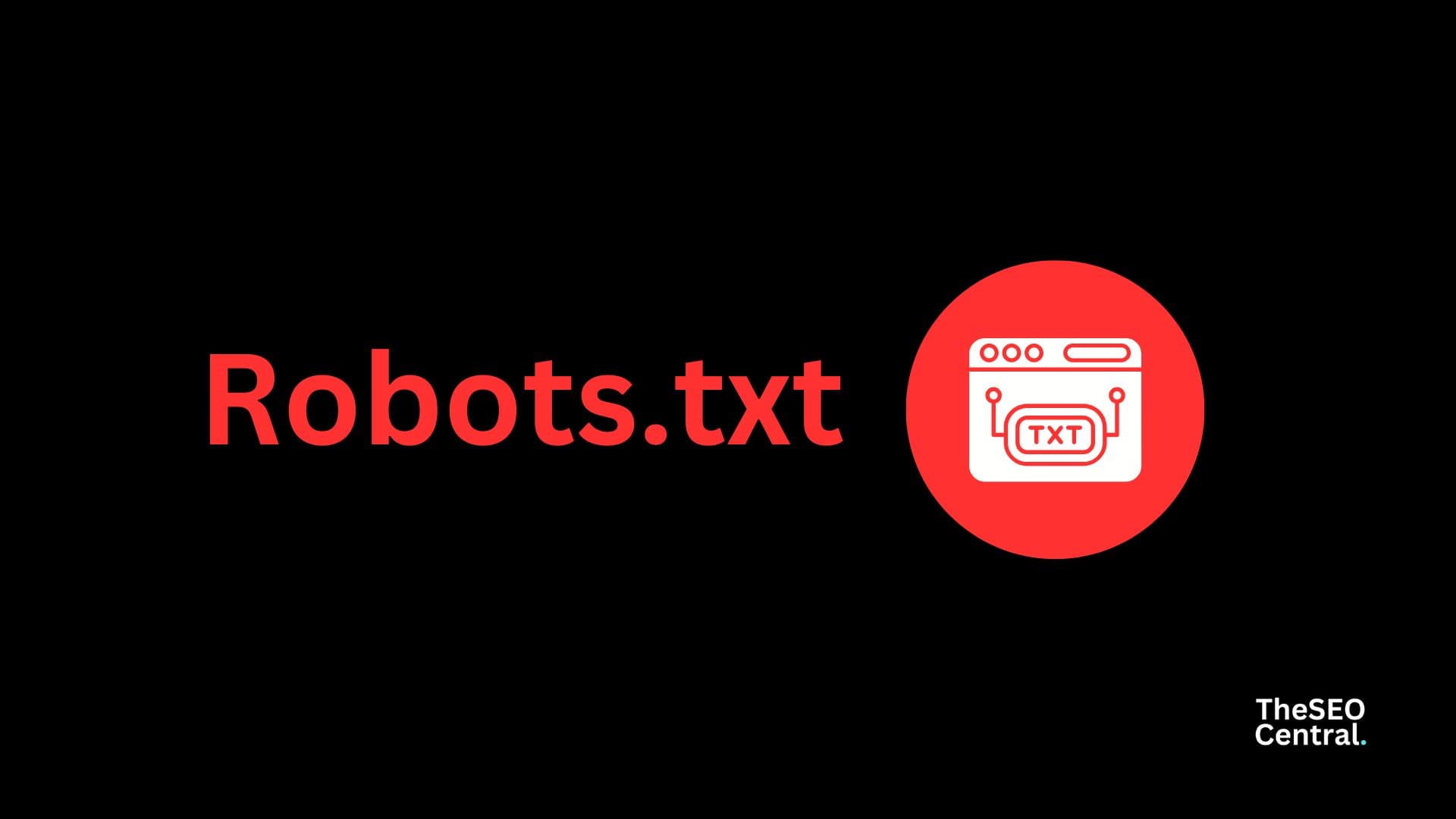 Understanding and Optimizing Your Robots.txt File for SEO