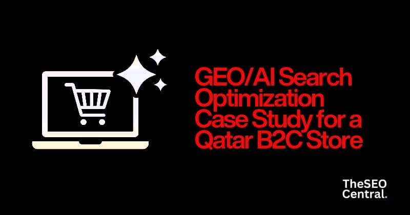 GEO/AI Search Optimization Case Study for a Qatar B2C Store